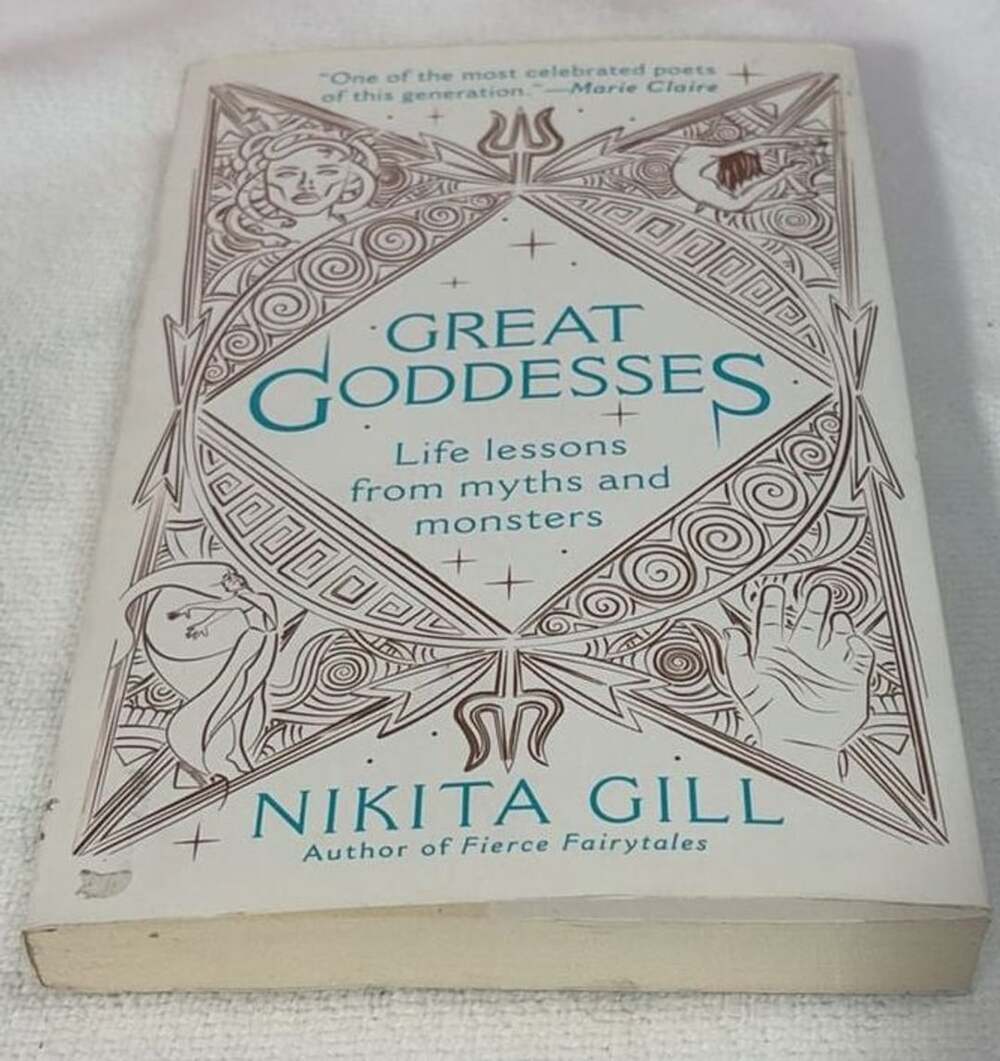 Great Goddesses: Life Lessons from Myths and Monsters by Nikita Gill